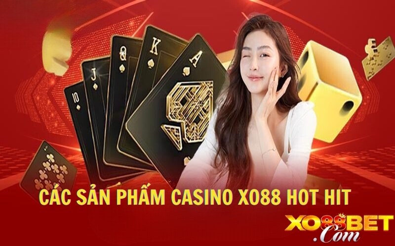 Các sản phẩm game cược tại XO88 hot hit 